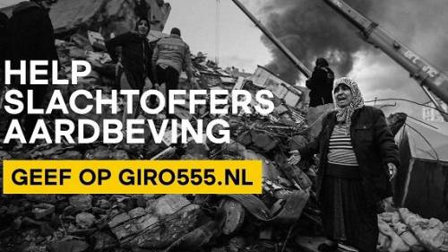 Giro 555 voor slachtoffers aardbeving Turkije / Syrië